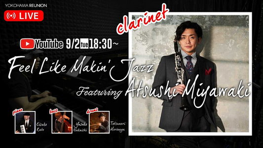 Feel Like Makin' Jazz Featuring Atsushi Miyawaki  応援チケット