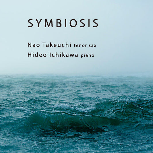 "SYMBIOSIS" 竹内直 & 市川秀男