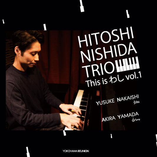 "This is わし" 西田仁 Piano Trio