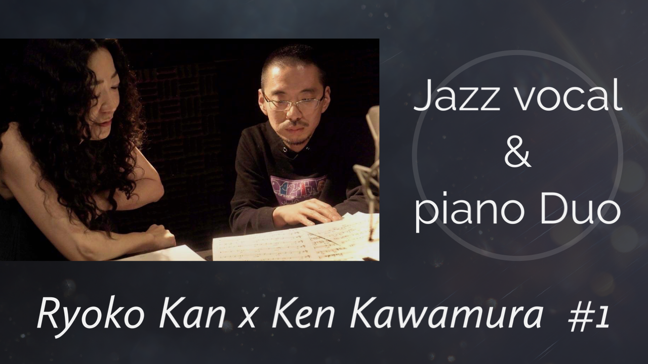 “#1” Ryoko Kan x Ken Kawamura Live 配信 ワンコイン応援チケット