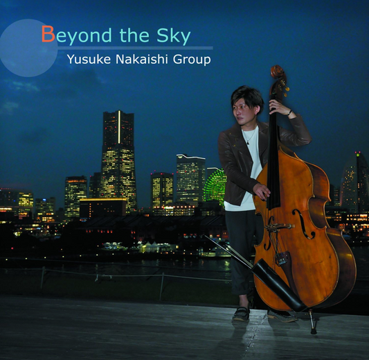 "Beyond the Sky" 仲石裕介 Bass CD