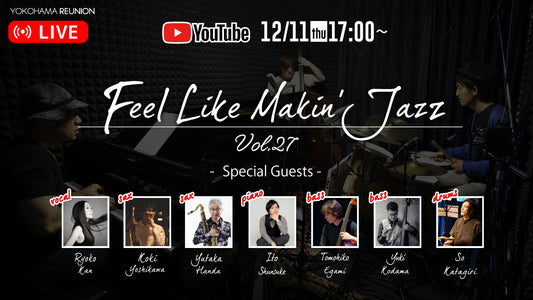 Feel Like Makin' Jazz Vol.27 ワンコイン 応援チケット