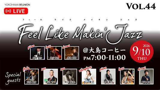 Feel Like Makin' Jazz Vol.44 ワンコイン 応援チケット