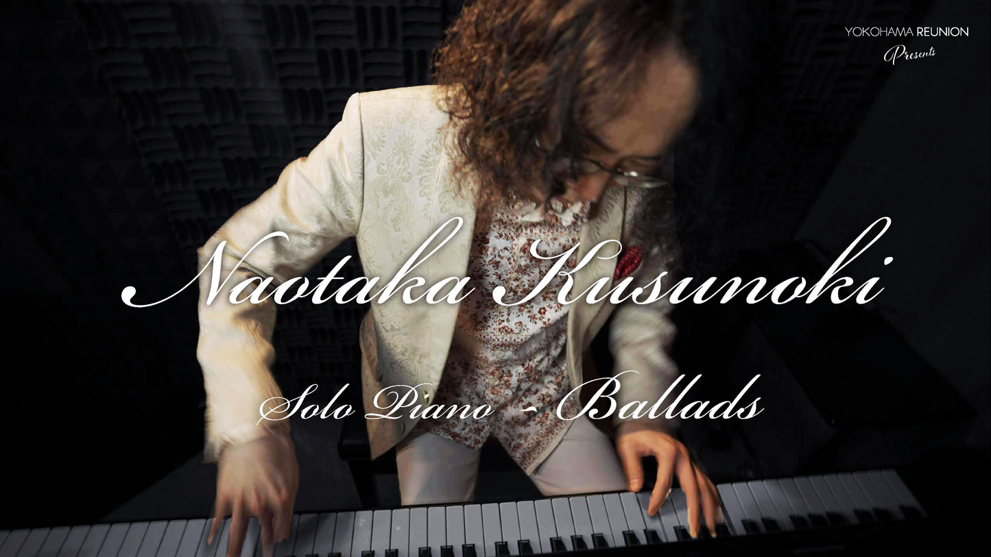 "Ballads"　Naotaka Kusunoki　 応援チケット