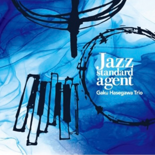 "Jazz Standard Agent" Gaku Hasegawa Trio