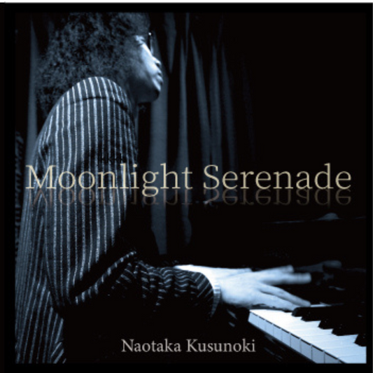 Naotaka Kusunoki - Moonlight Serenade  LiveRecoding CD
