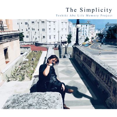 "The Simplicity" Toshiki Abe Life Memory Project