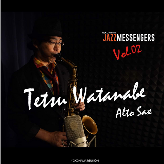 “Tetsu Watanabe” YOKOHAMA JAZZ MESSENGERS Vol,02